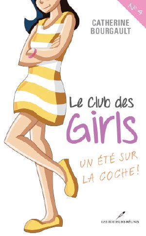 [Le Club des girls 04] • Un été sur la coche!